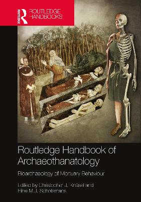 Routledge Handbook of Archaeothanatology: Bioarchaeology of Mortuary Behaviour