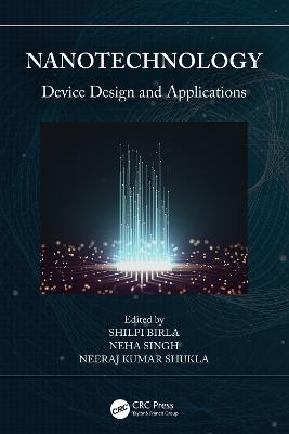 Nanotechnology: Device Design and Applications
