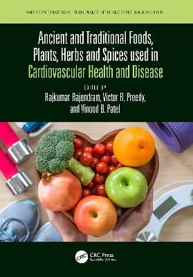 Ancient and Traditional Foods, Plants, Herbs and Spices used in  Cardiovascular Health and Disease
