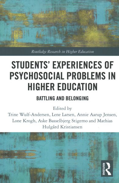 Students Experiences of Psychosocial Problems in Higher Education: Battling and Belonging