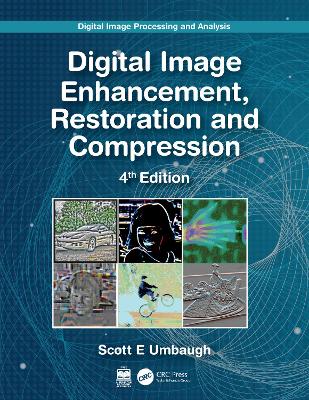 Digital Image Processing and Analysis: Digital Image Enhancement, Restoration and Compression 4th edition