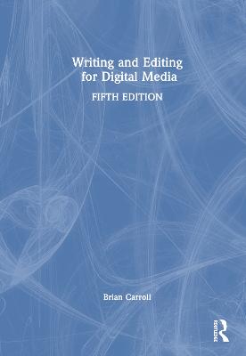 Writing and Editing for Digital Media 5th edition