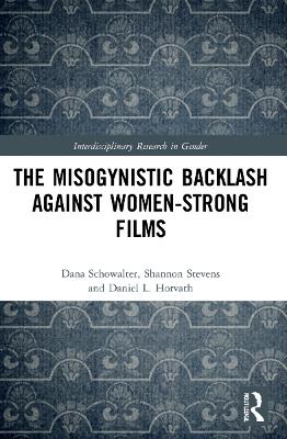 Misogynistic Backlash Against Women-Strong Films