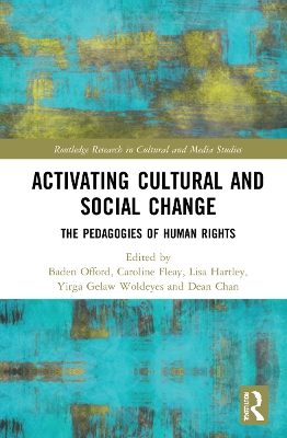 Activating Cultural and Social Change: The Pedagogies of Human Rights