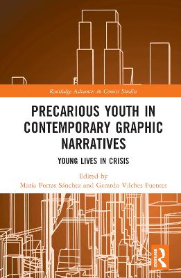 Precarious Youth in Contemporary Graphic Narratives: Young Lives in Crisis