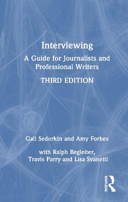 Interviewing: A Guide for Journalists and Professional Writers 3rd edition