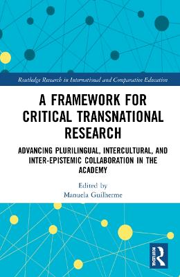 Framework for Critical Transnational Research: Advancing Plurilingual, Intercultural, and Inter-epistemic Collaboration in  the Academy