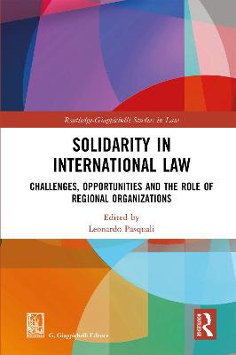 Solidarity in International Law: Challenges, Opportunities and The Role of Regional Organizations