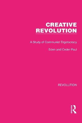 Creative Revolution: A Study of Communist Ergatocracy