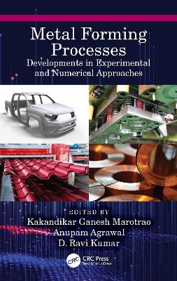 Metal Forming Processes: Developments in Experimental and Numerical Approaches