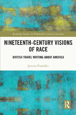 Nineteenth-Century Visions of Race: British Travel Writing about America
