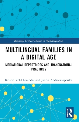 Multilingual Families in a Digital Age: Mediational Repertoires and Transnational Practices