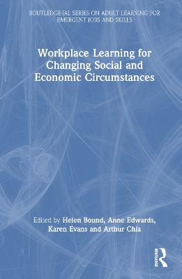 Workplace Learning for Changing Social and Economic Circumstances