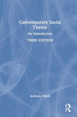 Contemporary Social Theory: An Introduction 3rd edition