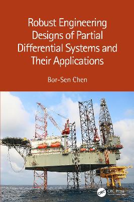 Robust Engineering Designs of Partial Differential Systems and Their  Applications