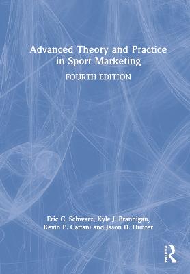 Advanced Theory and Practice in Sport Marketing 4th edition