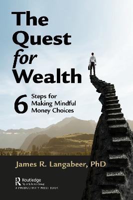Quest for Wealth: 6 Steps for Making Mindful Money Choices