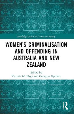 Womens Criminalisation and Offending in Australia and New Zealand