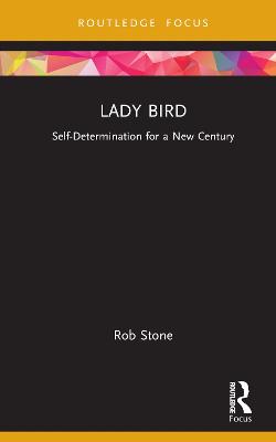 Lady Bird: Self-Determination for a New Century
