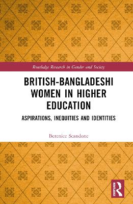 British-Bangladeshi Women in Higher Education: Aspirations, Inequities and Identities