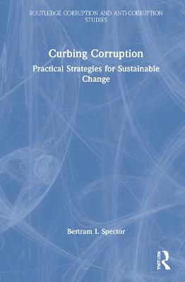 Curbing Corruption: Practical Strategies for Sustainable Change