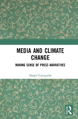 Media and Climate Change: Making Sense of Press Narratives