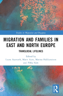 Migration and Families in East and North Europe: Translocal Lifelines
