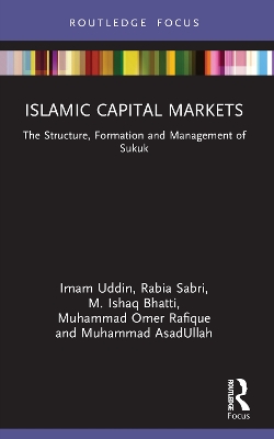 Islamic Capital Markets: The Structure, Formation and Management of Sukuk
