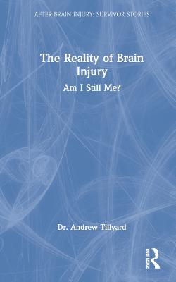 Reality of Brain Injury: Am I Still Me?