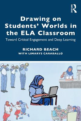 Drawing on Students Worlds in the ELA Classroom: Toward Critical Engagement and Deep Learning