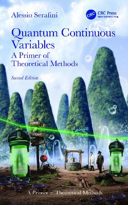 Quantum Continuous Variables: A Primer of Theoretical Methods 2nd edition