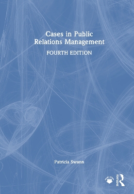 Cases in Public Relations Management 4th edition