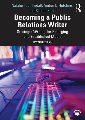 Becoming a Public Relations Writer: Strategic Writing for Emerging and Established Media 7th edition