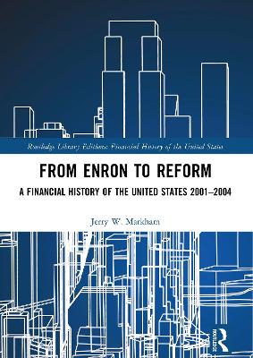 From Enron to Reform: A Financial History of the United States 20012004