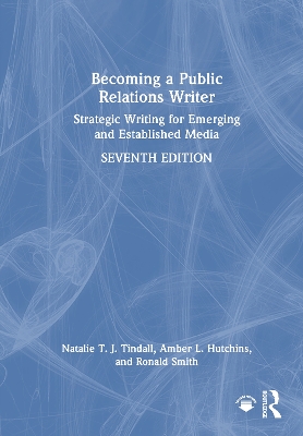 Becoming a Public Relations Writer: Strategic Writing for Emerging and Established Media 7th edition