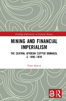 Mining and Financial Imperialism: The Central African Copper Bonanza, c. 18901970