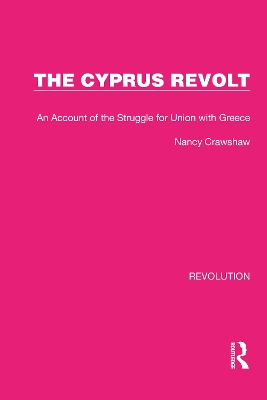 Cyprus Revolt: An Account of the Struggle for Union with Greece