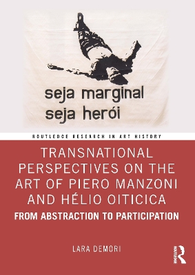 Transnational Perspectives on the Art of Piero Manzoni and Hélio Oiticica: From Abstraction to Participation