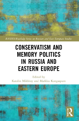 Conservatism and Memory Politics in Russia and Eastern Europe