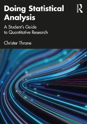 Doing Statistical Analysis: A Students Guide to Quantitative Research