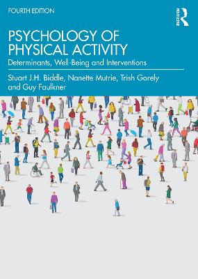 Psychology of Physical Activity: Determinants, Well-Being and Interventions 4th edition