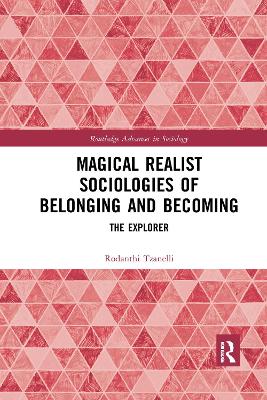 Magical Realist Sociologies of Belonging and Becoming: The Explorer