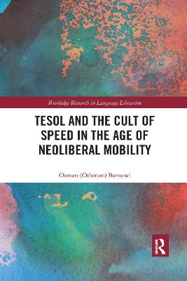 TESOL and the Cult of Speed in the Age of Neoliberal Mobility