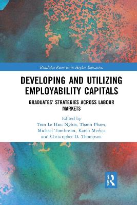 Developing and Utilizing Employability Capitals: Graduates Strategies across Labour Markets