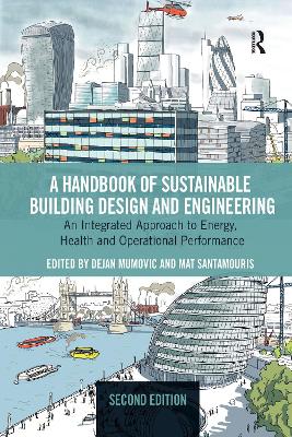 Handbook of Sustainable Building Design and Engineering: An Integrated Approach to Energy, Health and Operational Performance 2nd edition