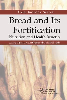 Bread and Its Fortification: Nutrition and Health Benefits