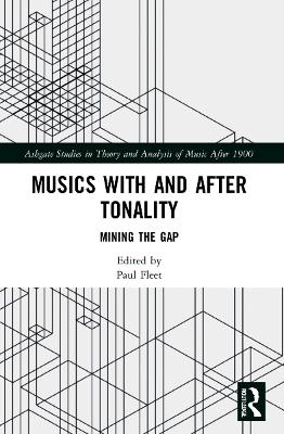 Musics with and after Tonality: Mining the Gap