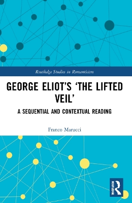 George Eliots The Lifted Veil: A Sequential and Contextual Reading