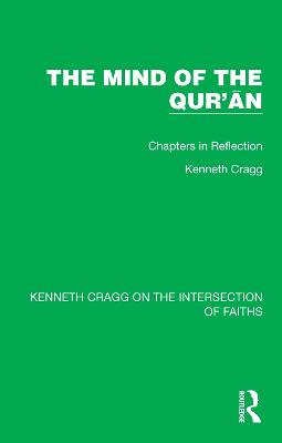 Mind of the Qurn: Chapters in Reflection