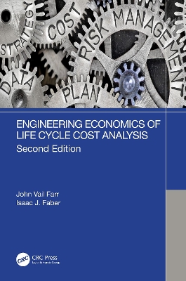 Engineering Economics of Life Cycle Cost Analysis 2nd edition